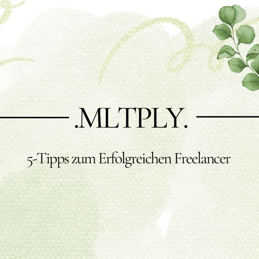 5-Tipps zum Erfolgreichen Freelancer